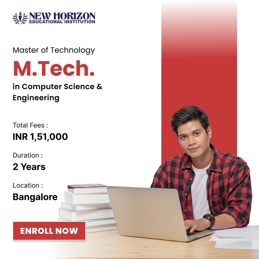 M.Tech in Computer Science & Engineering at New Horizon Educational Institution (NHEI), Bengaluru/Bangalore