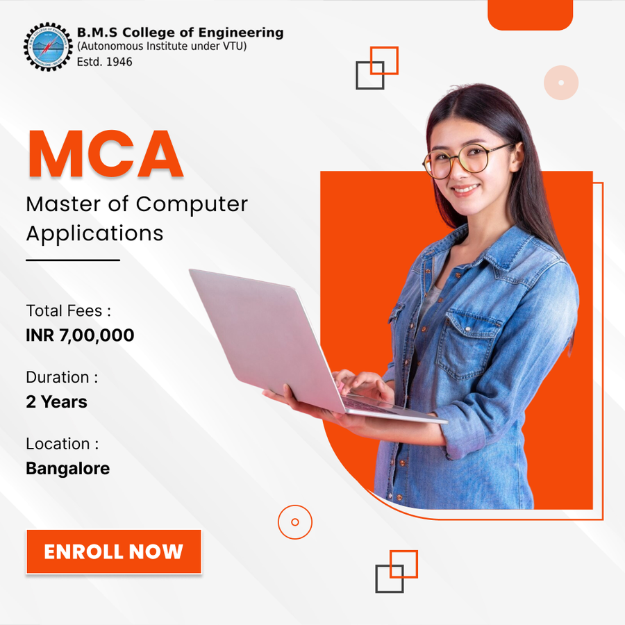 Master of Computer Applications (MCA) at BMS College of Engineering, Bengaluru/Bangalore