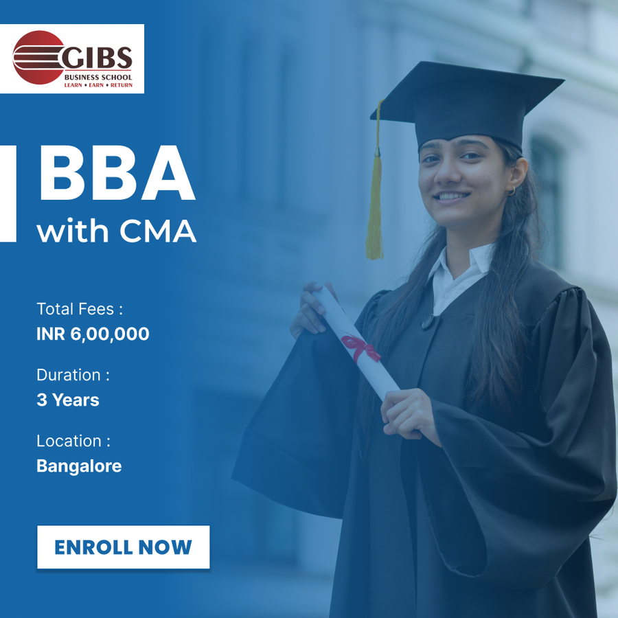 Bachelor of Business Administration (BBA) with CMA at GIBS Business School, Bengaluru/Bangalore