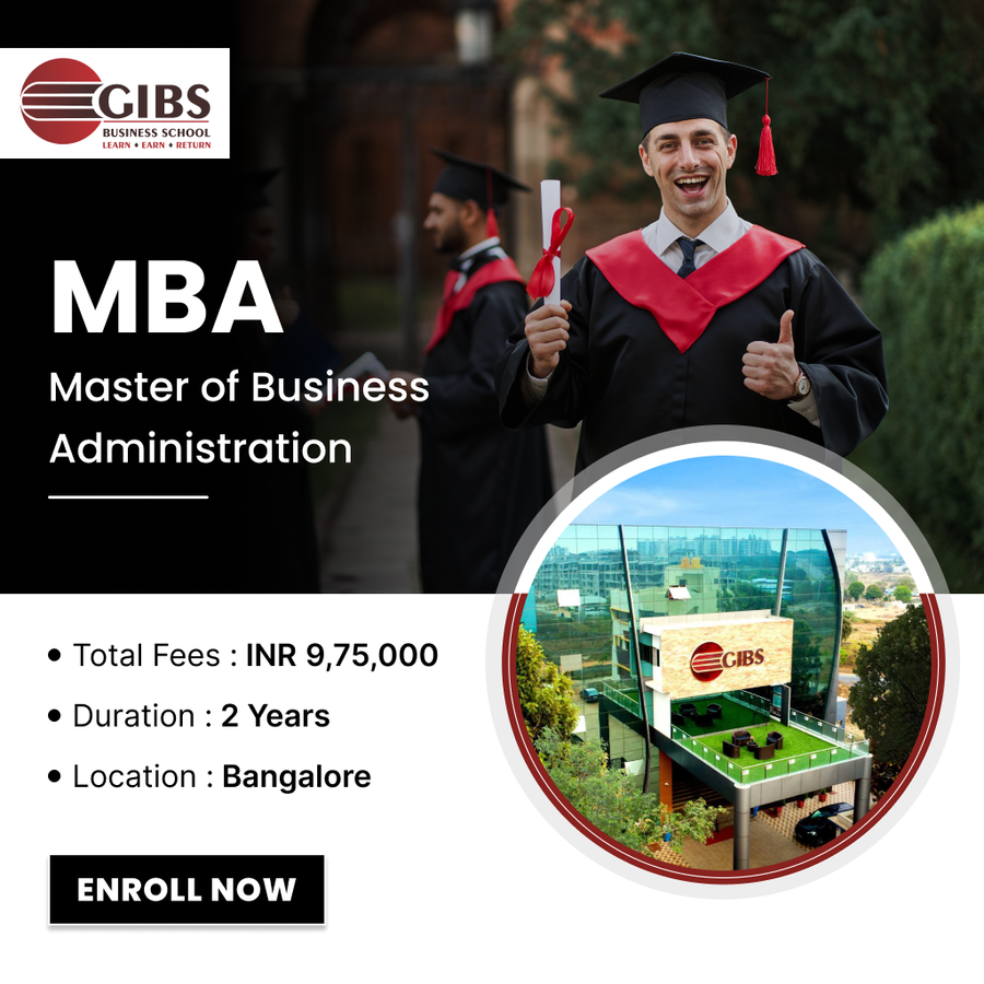 Master of Business Administration (MBA) at GIBS Business School, Bengaluru/Bangalore