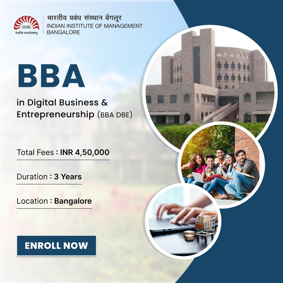 BBA in Digital Business & Entrepreneurship at Indian Institute of Management (IIM Bangalore), Bengaluru/Bangalore