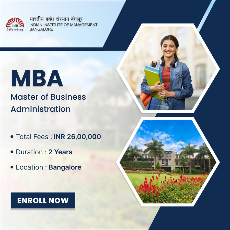 Master of Business Administration (MBA) at Indian Institute of Management (IIM Bangalore), Bengaluru/Bangalore