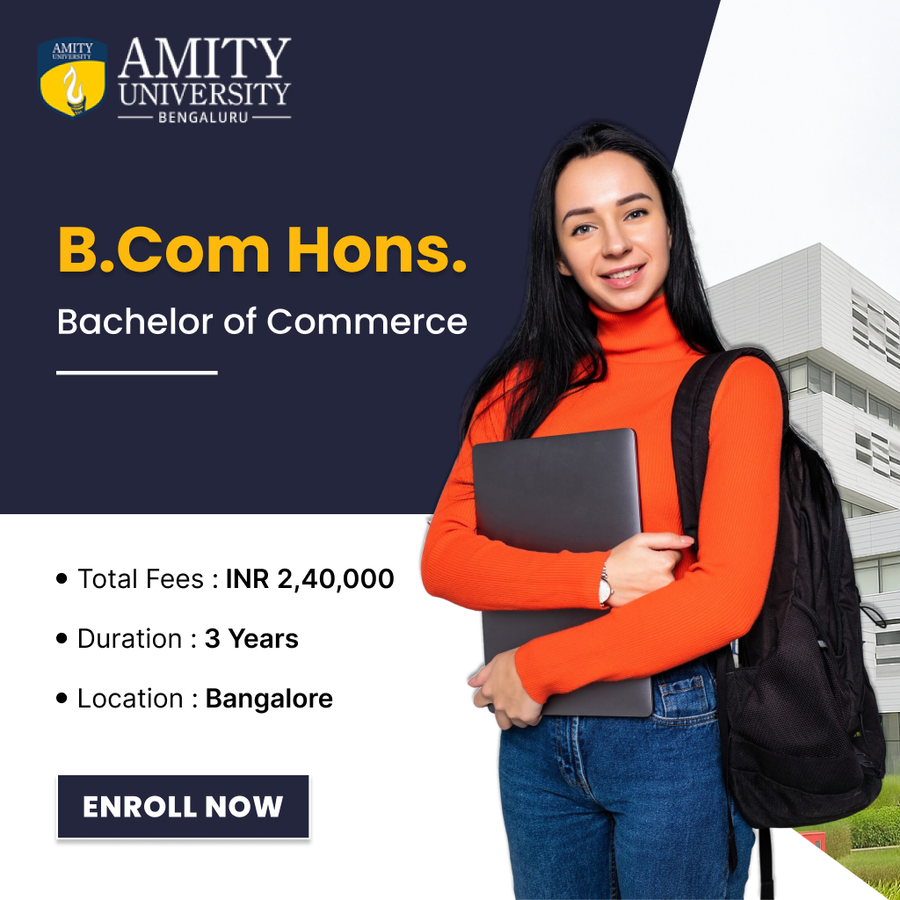 Bachelor of Commerce (B.Com) Hons at Amity University, Bengaluru/Bangalore