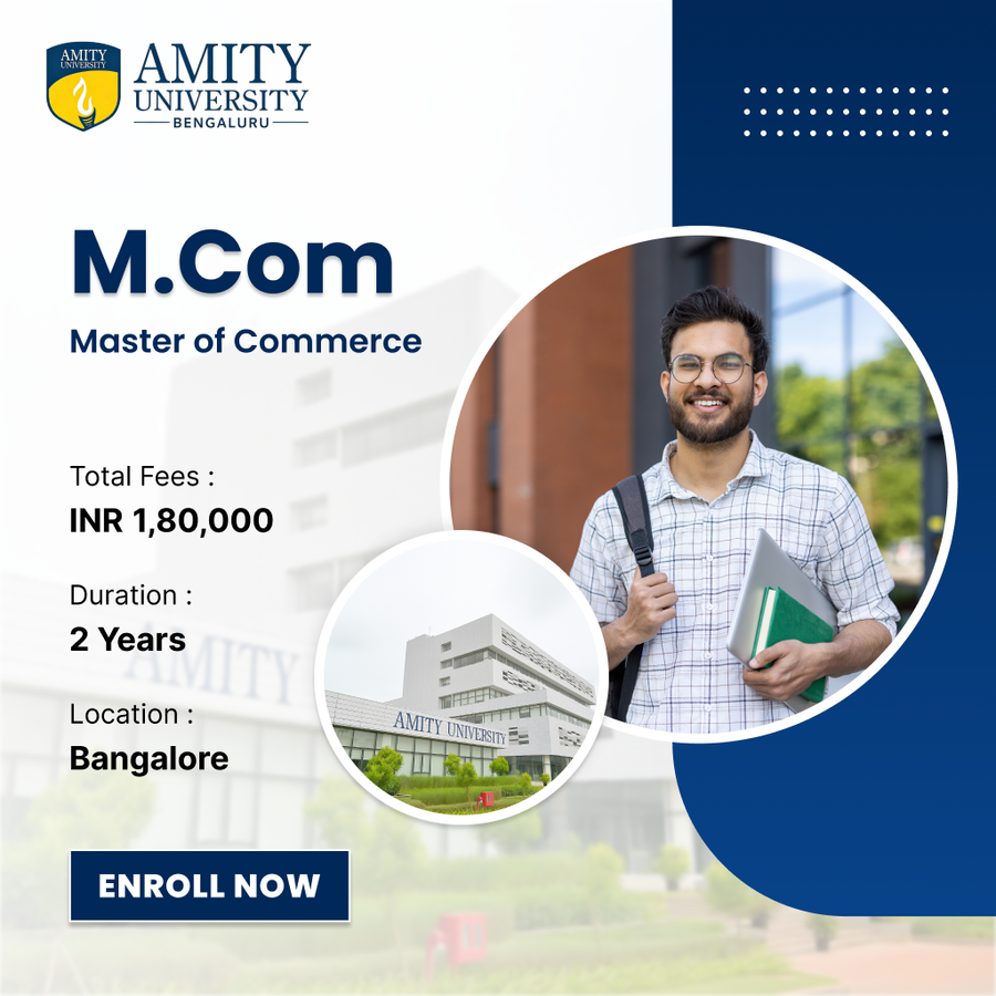 Master of Commerce (M.Com) at Amity University, Bengaluru/Bangalore