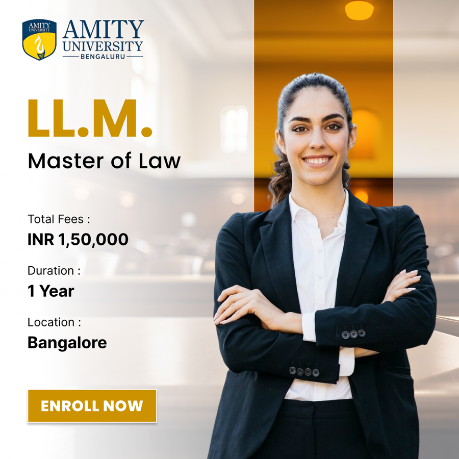 Master of Law (LL.M) at Amity University, Bengaluru/Bangalore
