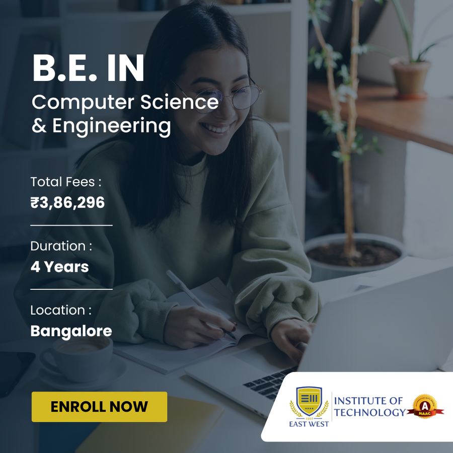 B.E. in Computer Science & Engineering at East West Institute of Technology (EWIT), Bengaluru/Bangalore