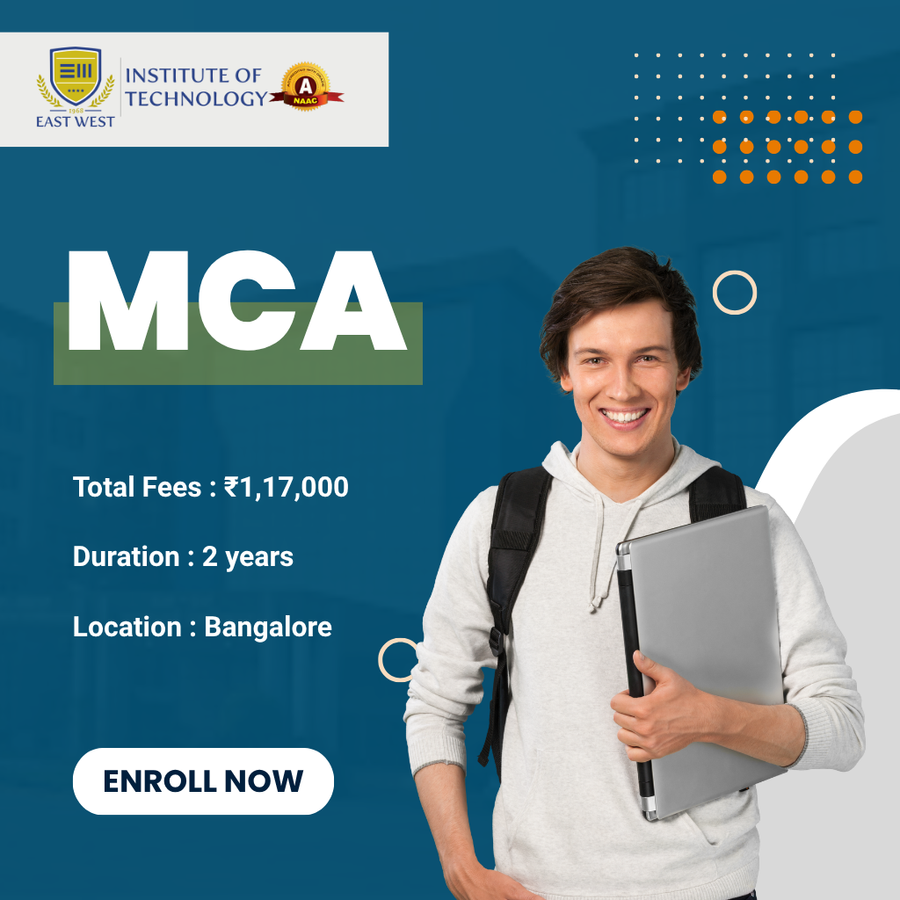 MCA at East West Institute of Technology (EWIT), Bengaluru/Bangalore
