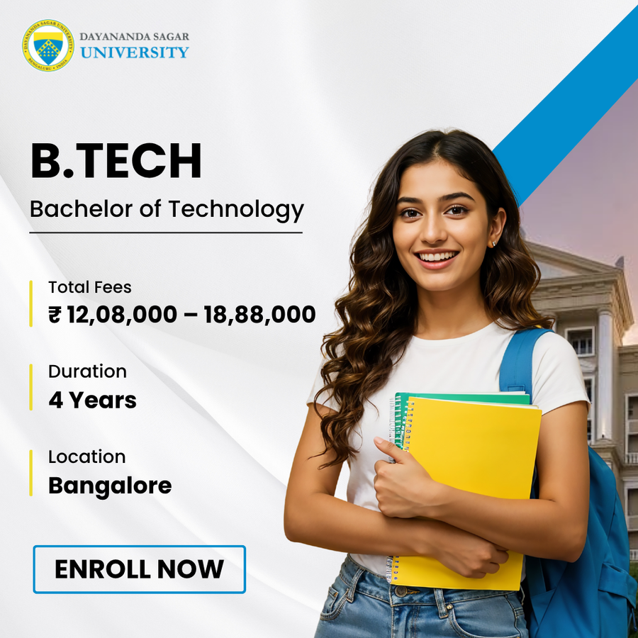 Bachelor of Technology (B.Tech) at Dayananda Sagar University, Bengaluru/Bangalore