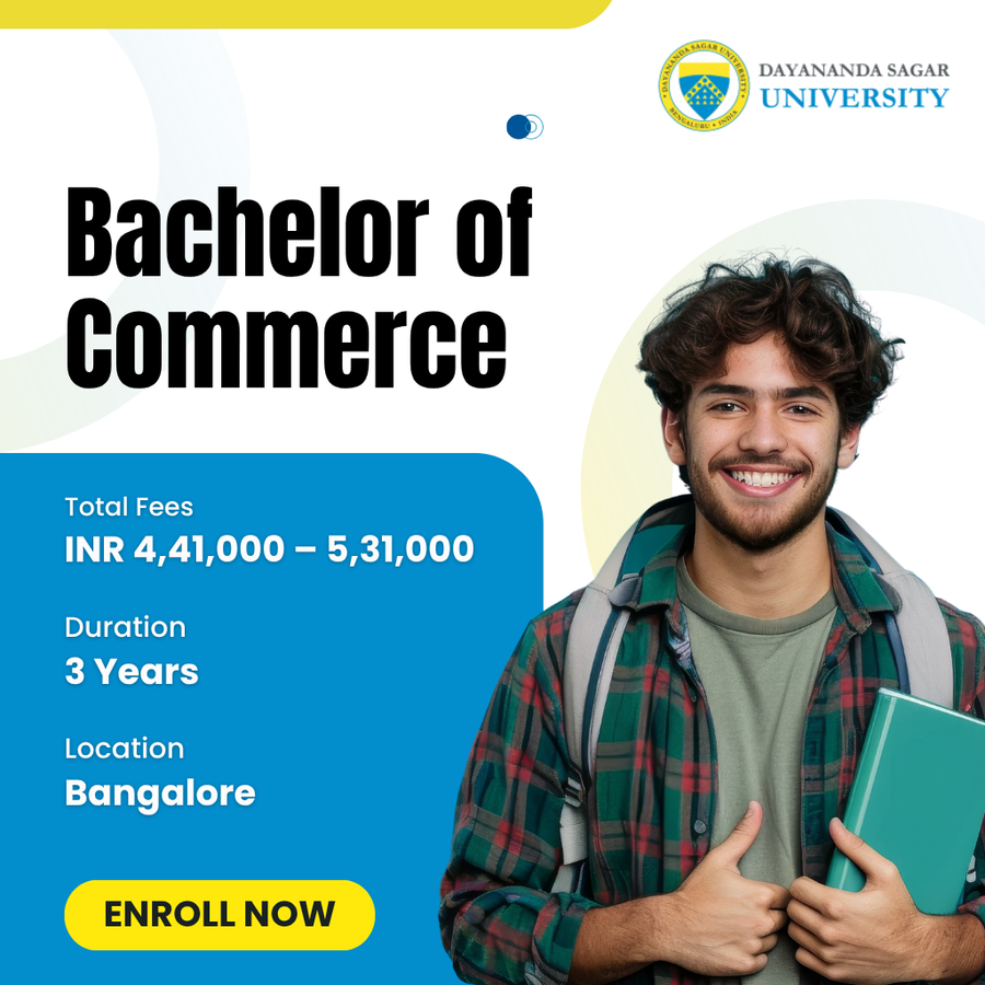 Bachelor of Commerce (B.Com) at Dayananda Sagar University, Bengaluru/Bangalore