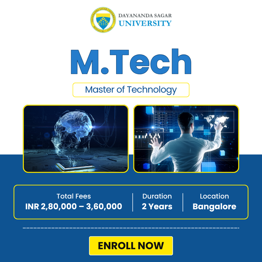 Master of Technology (M.Tech) at Dayananda Sagar University, Bengaluru/Bangalore