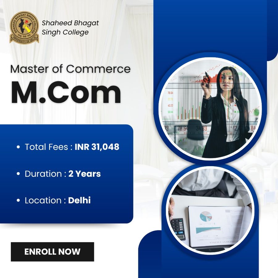 Master of Commerce (M.Com) at Shaheed Bhagat Singh College, Delhi, Delhi/NCR