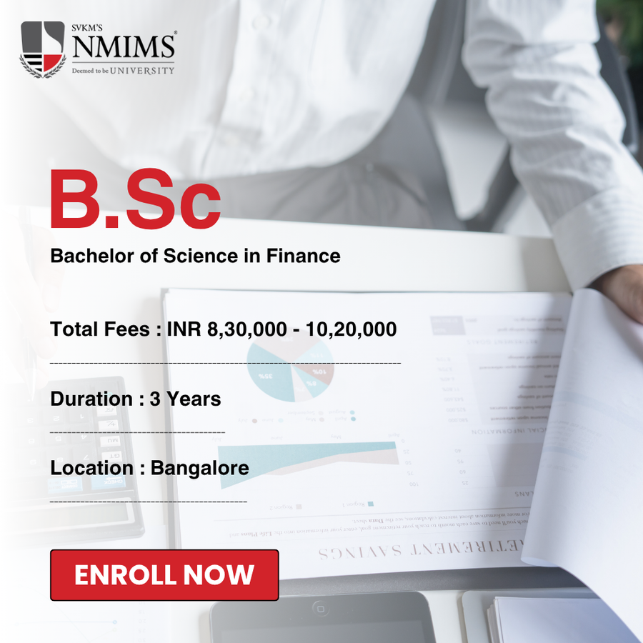 Bachelor of Science (B.Sc.) Finance at NMIMS Deemed to be University, Bengaluru/Bangalore