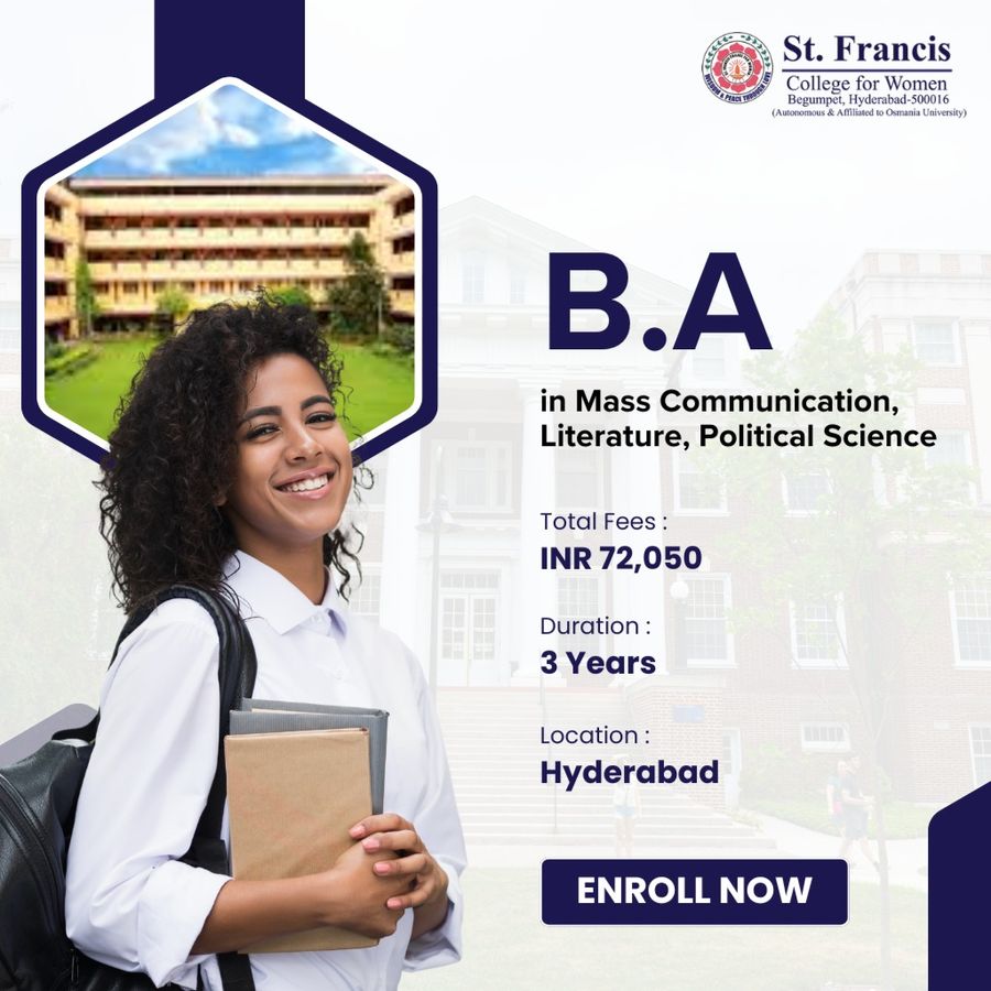 B.A. in Mass Comm., Literature, Political Science at St. Francis College for Women, Hyderabad