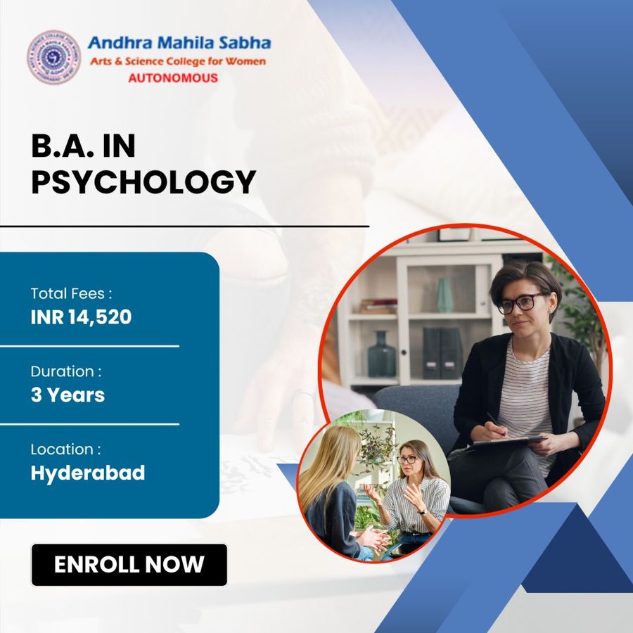 B.A. in Psychology at Andhra Mahila Sabha Arts and Science College, Hyderabad