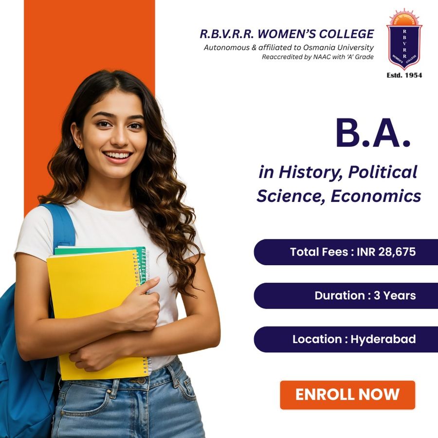 B.A. in History, Political Science, Economics at Raja Bahadur Venkata Rama Reddy Women's College, Hyderabad