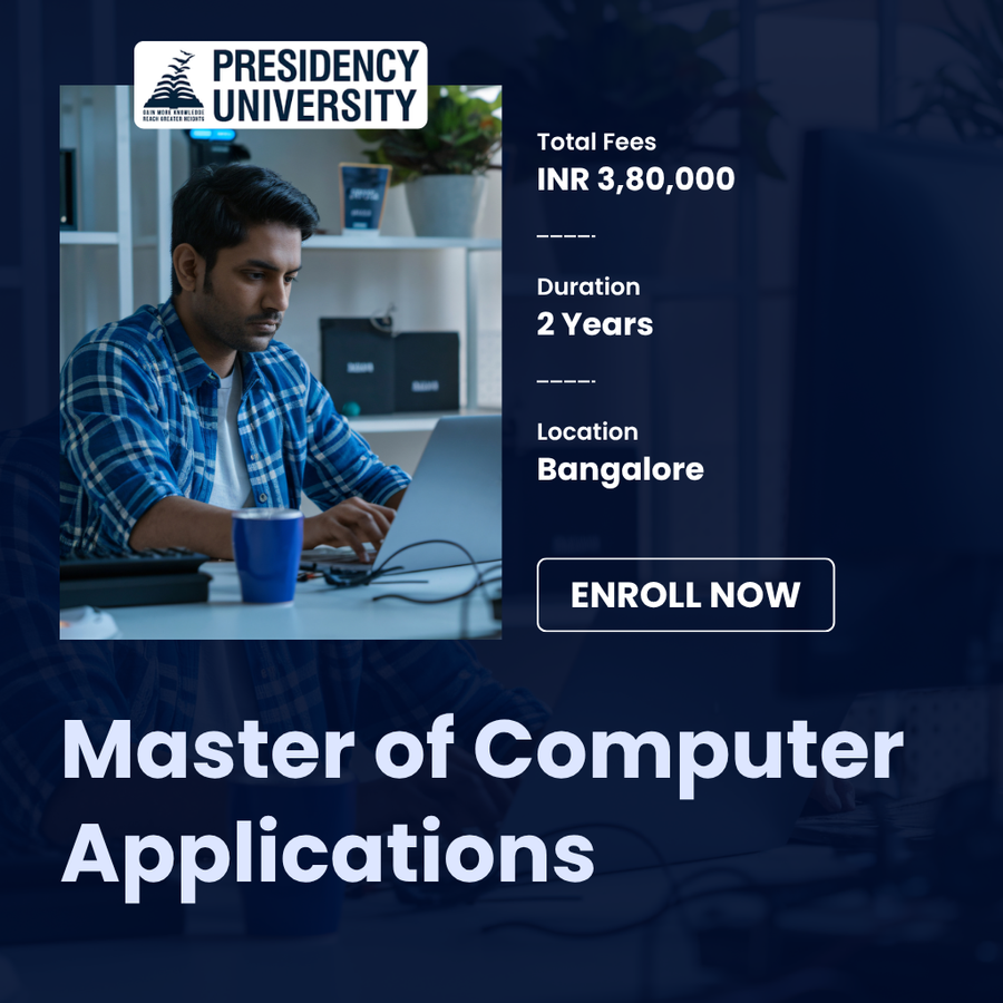 Master of Computer Applications (MCA) at Presidency University, Bengaluru/Bangalore