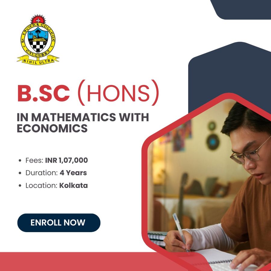 B.Sc (Hons) in Mathematics with Economics at St. Xavier’s College (Autonomous), Kolkata, Kolkata