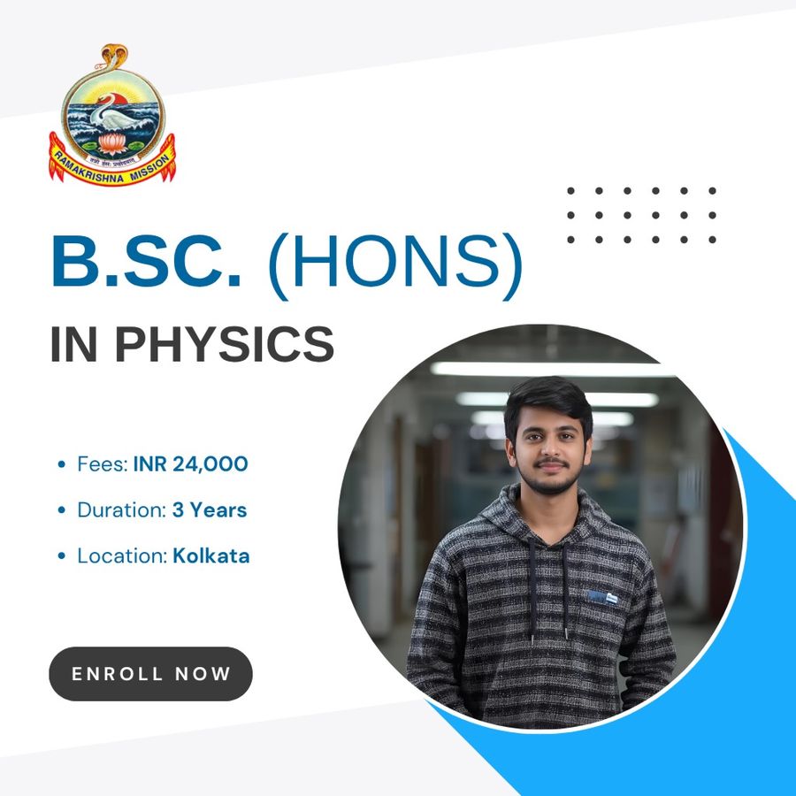 B.Sc (Hons) in Physics at Ramakrishna Mission Residential College, Kolkata, Kolkata