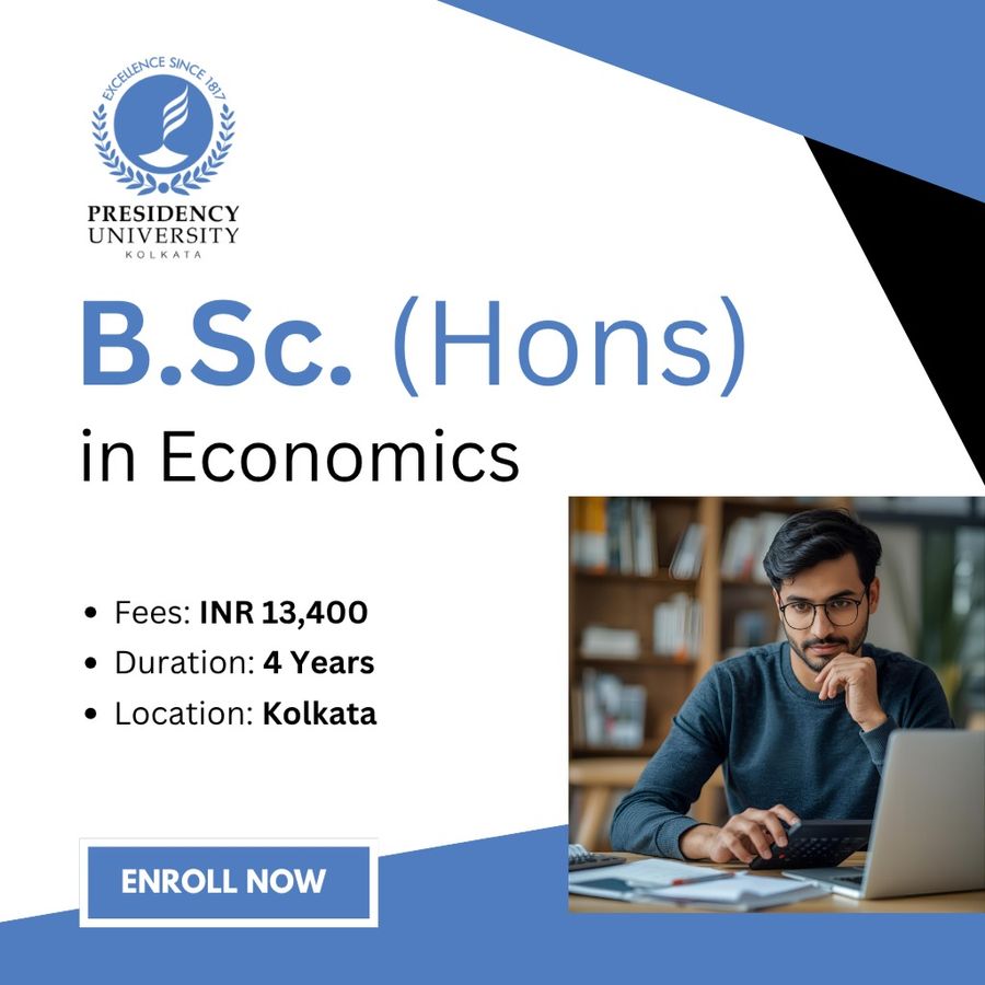 B.Sc (Hons) in Economics at Presidency University, Kolkata, Kolkata